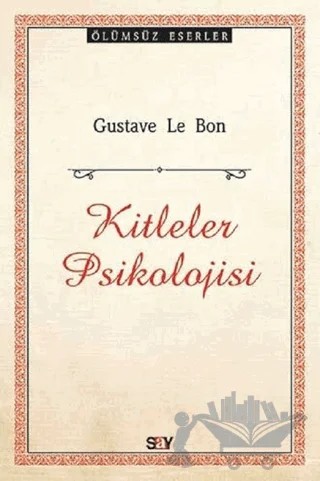 Kitleler Psikolojisi – Gustave le Bon – Say Yayınları kitap kapağı