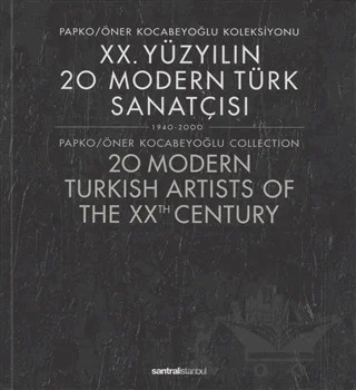 20. Yüzyılın 20 Modern Türk Sanatçısı 1940-2000 / 20 Modern Turkish Artists of the XXth Century – Öner Kocabeyoğlu – Masa Yayınevi kitap kapağı