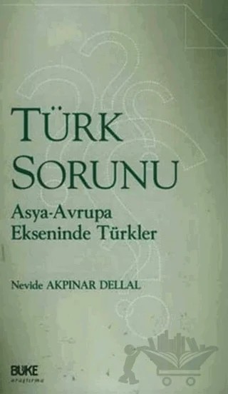 Türk Sorunu – Nevide Akpınar Dellal – Büke Yayınları kitap kapağı