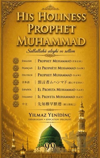His Holiness Prophet Muhammad – Yılmaz Yenidinç – Doksan Dokuz Yayınları kitap kapağı