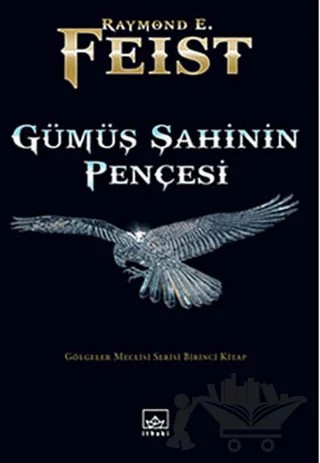 Gümüş Şahinin Pençesi – Raymond E. Feist – İthaki Yayınları kitap kapağı