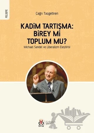 Kadim Tartışma: Birey mi, Toplum mu? – Çağrı Taşgetiren – DBY Yayınları kitap kapağı