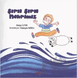 Şırıl Şırıl Nehrimiz – Derya İlter – Fam Yayınları kitap kapağı