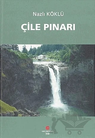 Çile Pınarı – Nazlı Köklü – Can Yayınları (Ali Adil Atalay) kitap kapağı
