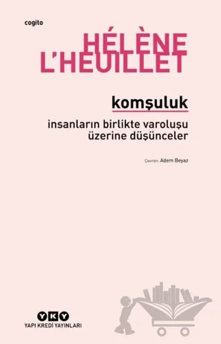 Komşuluk – Helene L'Heuillet – Yapı Kredi Yayınları kitap kapağı