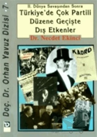 2. Dünya Savaşından Sonra Türkiye’de Çok Partili Düzene Geçişte Dış Etkenler – Necdet Ekinci – Toplumsal Dönüşüm Yayınları kitap kapağı