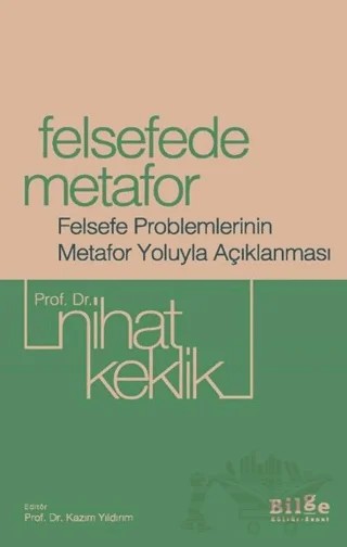 Felsefede Metefor – Nihat Keklik – Bilge Kültür Sanat kitap kapağı