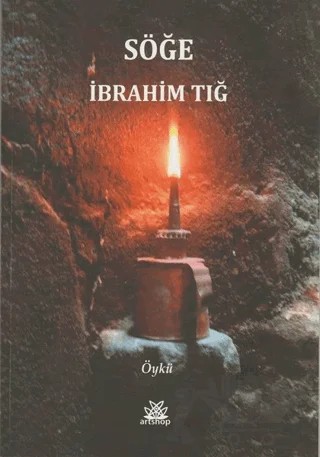 Söğe – İbrahim Tığ – Artshop Yayıncılık kitap kapağı