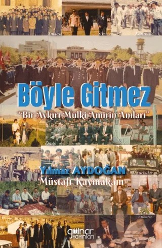 Böyle Gitmez – Yılmaz Aydoğan – Gülnar Yayınları kitap kapağı