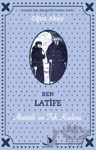 Ben Latife – Oğuz Akay – Destek Yayınları kitap kapağı