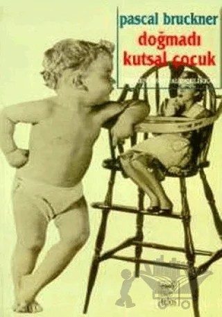 Doğmadı Kutsal Çocuk – Pascal Bruckner – Telos Yayıncılık kitap kapağı