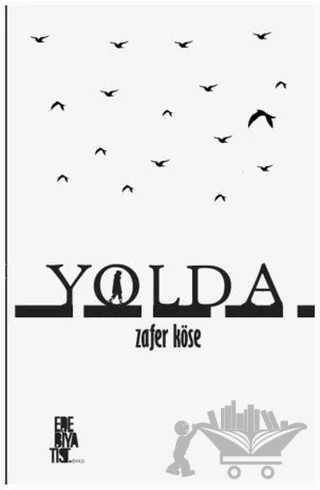 Yolda – Zafer Köse – Edebiyatist kitap kapağı