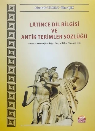 Latince Dil Bilgisi ve Antik Terimler Sözlüğü – Mustafa Yılmaz, İlker Işık – Nobel Bilimsel Eserler kitap kapağı