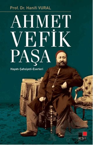 Ahmet Vefik Paşa – Hanifi Vural – Kesit Yayınları kitap kapağı