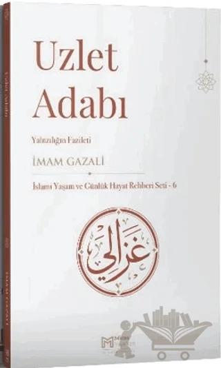 Uzlet Adabı: Yalnızlığın Fazileti – İmam Gazali – Miras Yayınları kitap kapağı
