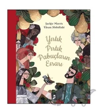 Yırtık Pırtık Papuçların Esrarı – Jackie Morris – Arden Yayınları kitap kapağı