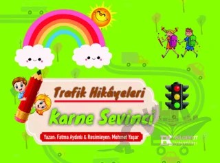 Trafik Hikayeleri Karne Sevinci – Fatma Aydınlı – Bilgekut Yayınları kitap kapağı