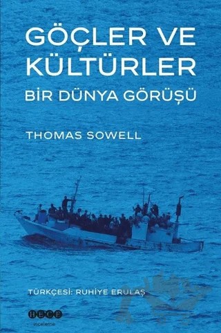 Göçler ve Kültürler Bir Dünya Görüşü – Thomas Sowel – Hece Yayınları kitap kapağı