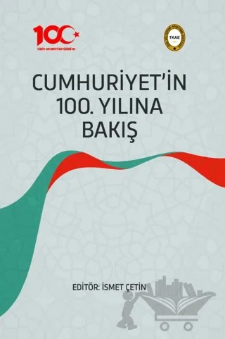 Cumhuriyet'in 100. Yılına Bakış – Kolektif – Türk Kültürünü Araştırma Enstitüsü kitap kapağı