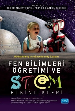 FEN BİLİMLERİ ÖĞRETİMİ VE STEM ETKİNLİKLERİ (Güncel Öğretim Programlarıyla Uyumlu, PISA-TIMSS Soru Örnekleriyle İlişkilendirilmiş) – Ahmet Tekbıyık, Aykut Emre Bozdoğan, Bayram Coştu, Behzat Bektaşlı, Betül Demirdöğen, Duygu Sönmez, Engin Karahan, Evrim Ural, Ferah Özer, Gökçe Top, Gökhan Kaya, Gültekin Çakmakçı, Gülten Şendur, Metin Şardağ, Murat Sağlam, Mustafa Ürey, Nihal Doğan, Orhan Ercan, S. Nihal Yeşiloğlu, Sedat Uçar, Sed – Nobel Akademik Yayıncılık kitap kapağı
