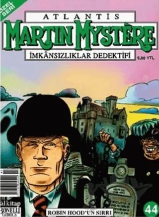 Atlantis (Özel Seri) Martin Mystere Sayı: 44 İmkansızlıklar Dedektifi Robin Hood’un Sırrı – Lal Kitap kitap kapağı