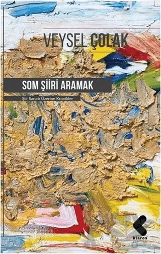 Som Şiiri Aramak – Veysel Çolak – Klaros Yayınları kitap kapağı