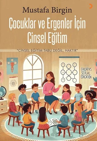 Çocuklar ve Ergenler için Cinsel Eğitim – Mustafa Birgin – Cinius Yayınları kitap kapağı