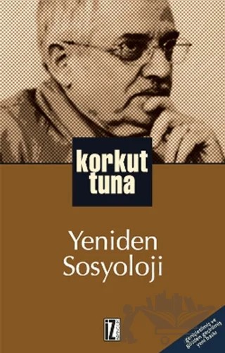 Yeniden Sosyoloji – Korkut Tuna – İz Yayıncılık kitap kapağı
