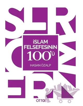 İslam Felsefesinin 100'ü – Hasan Özalp – Otto Yayınları kitap kapağı