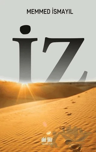 İz – Memmed İsmayıl – Akıl Fikir Yayınları kitap kapağı