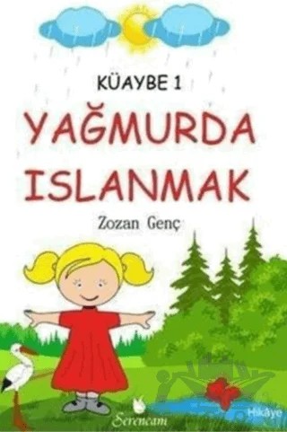 Yağmurda Islanmak – Zozan Genç – Serencam Çocuk kitap kapağı