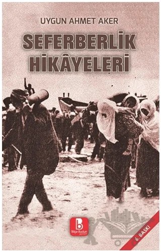 Seferberlik Hikayeleri – Uygun Ahmet Aker – Bilge Budun Yayınları kitap kapağı