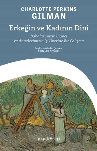 Erkeğin ve Kadının Dini – Charlotte Perkins Gilman – Akademim Kitaplığı kitap kapağı