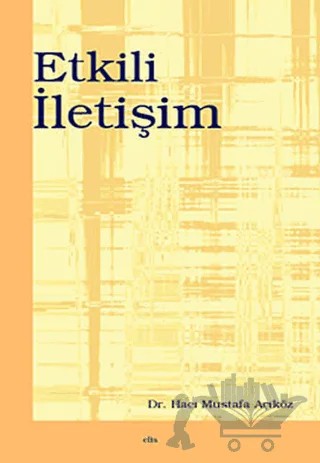 Etkili İletişim – Hacı Mustafa Açıköz – Elis Yayınları kitap kapağı