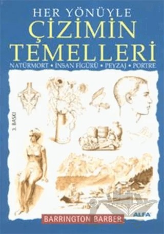 Her Yönüyle Çizimin Temelleri – Barrington Barber – Alfa Yayınları kitap kapağı