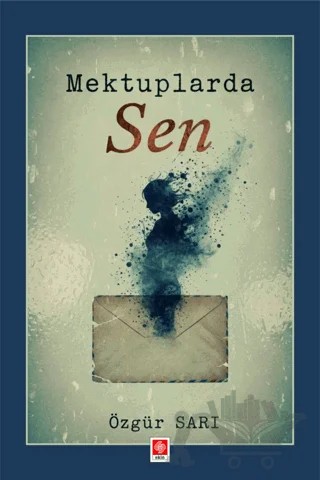 Mektuplarda Sen – Özgür Sarı – Ekin Basım Yayın kitap kapağı