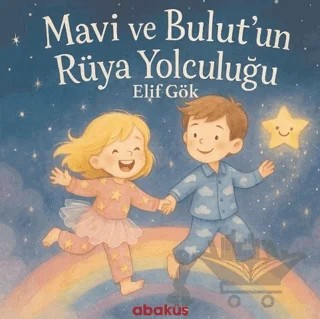 Mavi ve Bulut'un Rüya Yolculuğu – Elif Gök – Abaküs Kitap kitap kapağı