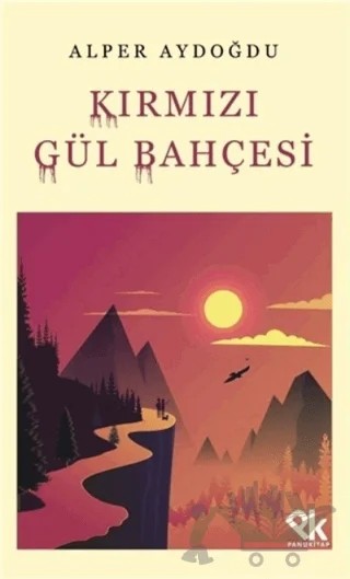 Kırmızı Gül Bahçesi – Alper Aydoğdu – Panu Kitap kitap kapağı