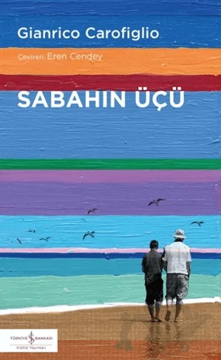 Sabahın Üçü – Gianrico Carofiglio – İş Bankası Kültür Yayınları kitap kapağı