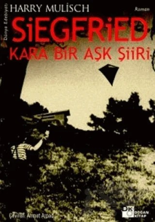 Siegfried Kara Bir Aşk Şiiri – Harry Mulisch – Doğan Kitap kitap kapağı