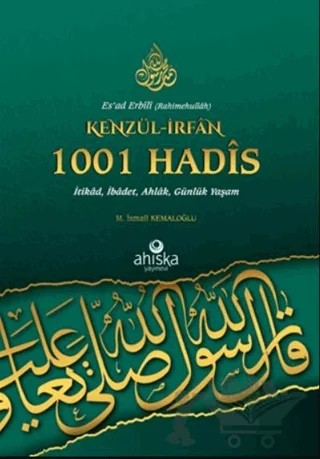 Kenzül-İrfan 1001 Hadis – M. İsmail Kemaloğlu – Ahıska Yayınevi kitap kapağı