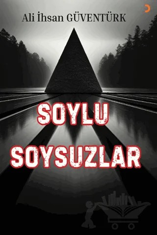 Soylu Soysuzlar – Ali İhsan Güventürk – Cinius Yayınları kitap kapağı