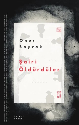 Şairi Öldürdüler – Onur Bayrak – Ketebe Yayınları kitap kapağı