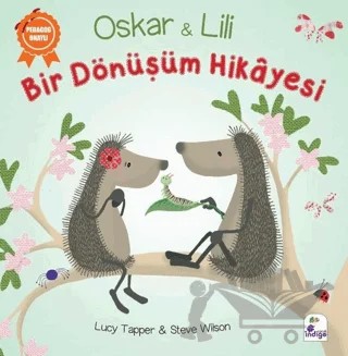 Oskar ve Lili - Bir Dönüşüm Hikayesi – Lucy Tapper, Steve Wilson – İndigo Çocuk kitap kapağı