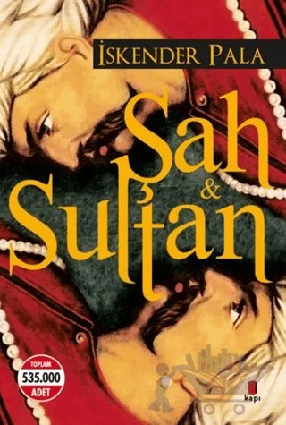 Şah ve Sultan – İskender Pala – Kapı Yayınları kitap kapağı