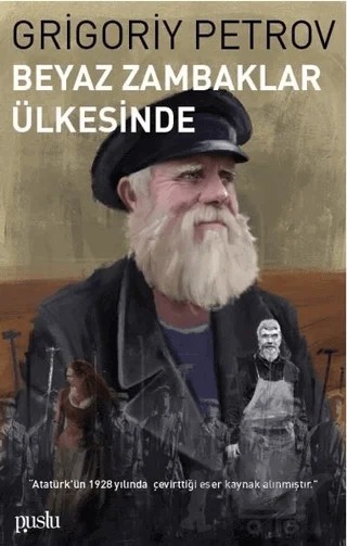 Beyaz Zambaklar Ülkesinde – Grigori Spiridonoviç Petrov, Grıgory Petrov – Puslu Yayıncılık kitap kapağı
