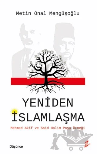 Yeniden İslamlaşma - Mehmed Akif ve Said Halim Paşa Örneği – Metin Önal Mengüşoğlu – Okur Kitaplığı kitap kapağı