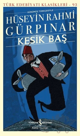 Kesik Baş – Hüseyin Rahmi Gürpınar – İş Bankası Kültür Yayınları kitap kapağı