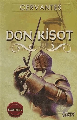 Don Kişot – Miguel de Cervantes Saavedra – Mavi Yelken Yayıncılık kitap kapağı