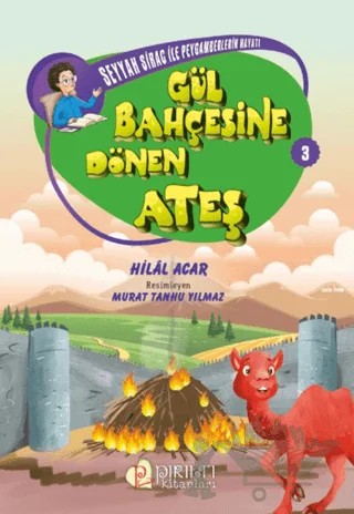 Gül Bahçesine Dönen Ateş – Hilal Acar – Pırıltı Kitapları - Erkam kitap kapağı